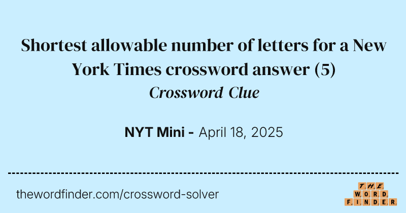 Shortest allowable number of letters for a New York Times crossword answer crossword clue image