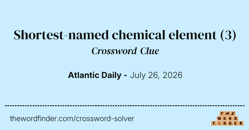 Shortest-named chemical element crossword clue image