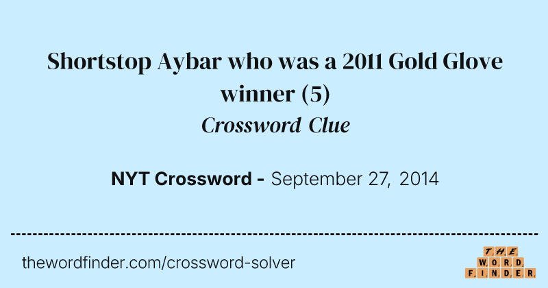 Shortstop Aybar who was a 2011 Gold Glove winner crossword clue image