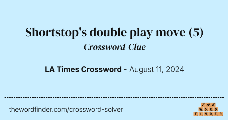 Shortstop's double play move crossword clue image