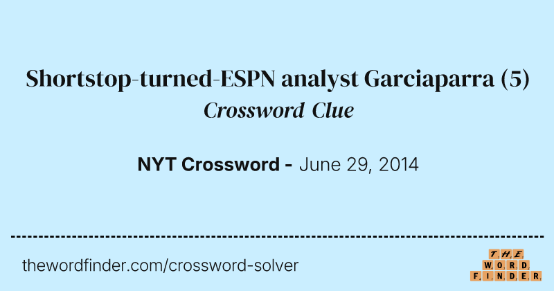 Shortstop-turned-ESPN analyst Garciaparra crossword clue image