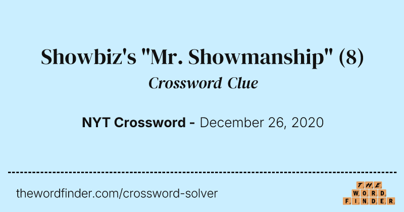 Showbiz's "Mr. Showmanship" crossword clue image