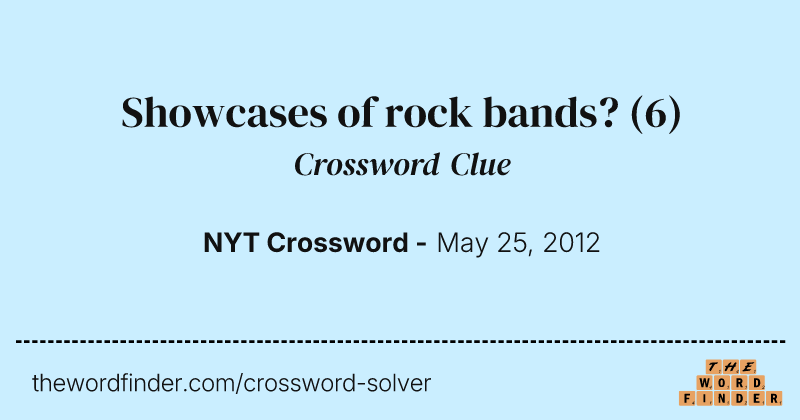 Showcases of rock bands? crossword clue image