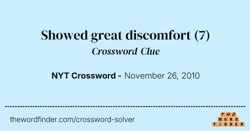Showed great discomfort crossword clue image