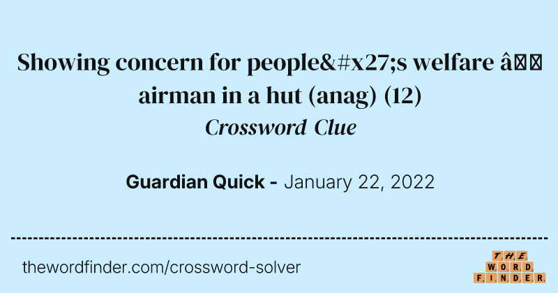 Showing concern for people's welfare — airman in a hut (anag) crossword clue image