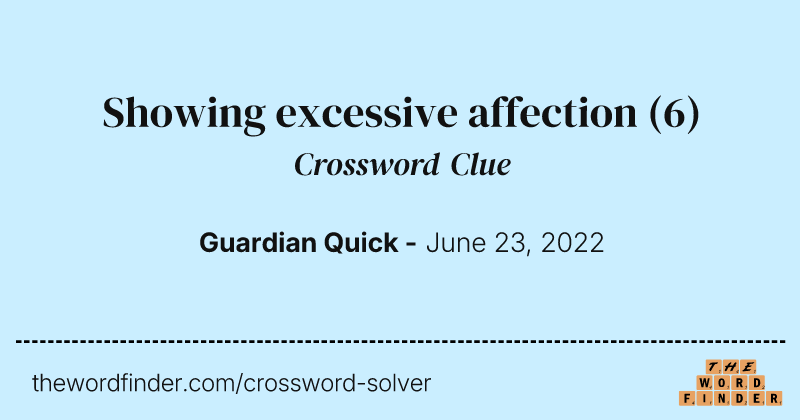 Showing excessive affection crossword clue image