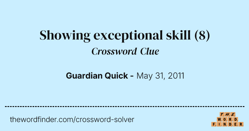 Showing exceptional skill crossword clue image