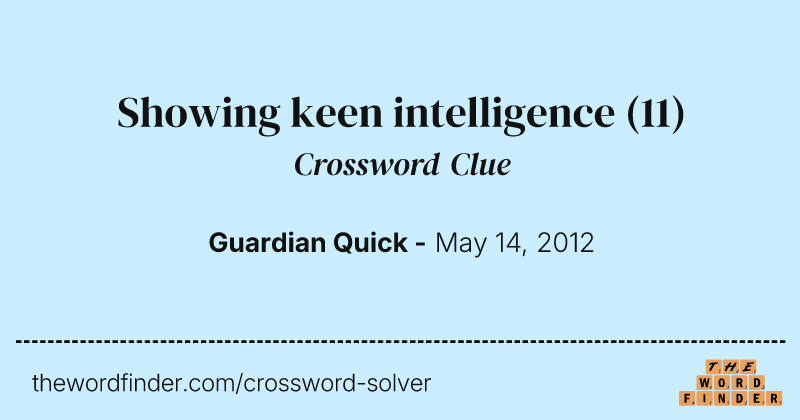 Showing keen intelligence crossword clue image
