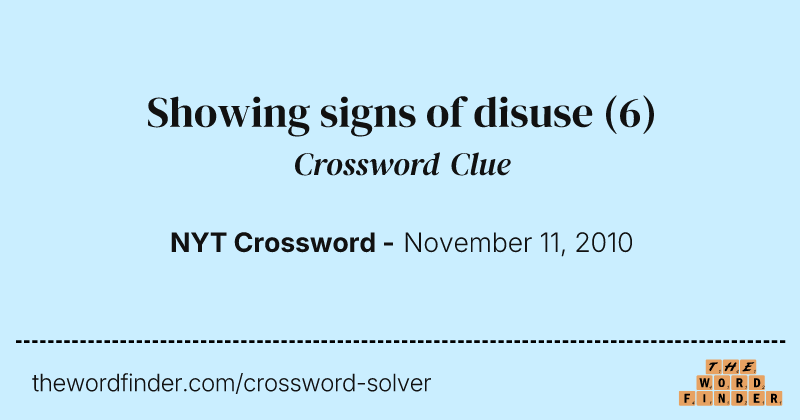 Showing signs of disuse crossword clue image