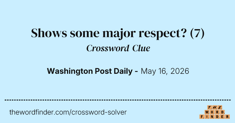 Shows some major respect? crossword clue image