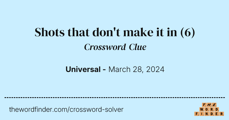 Shots that don't make it in crossword clue image