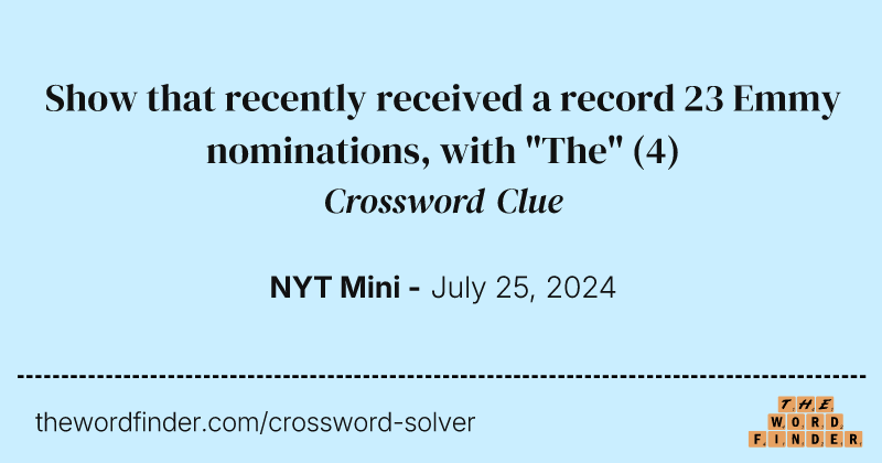 Show that recently received a record 23 Emmy nominations, with "The" crossword clue image