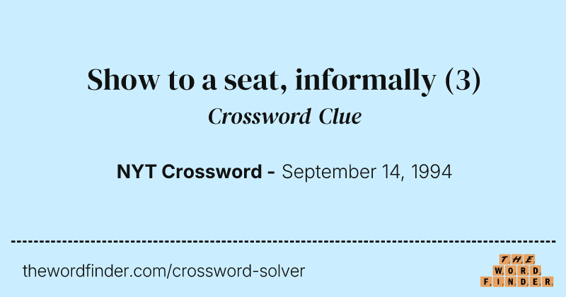 Show to a seat, informally crossword clue image