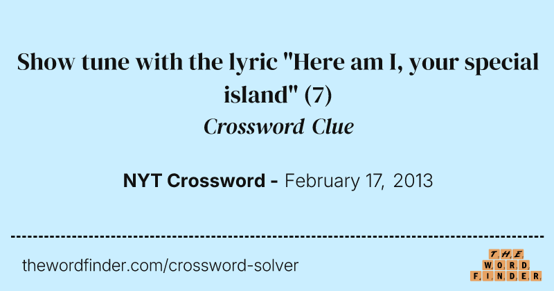 Show tune with the lyric "Here am I, your special island" crossword clue image