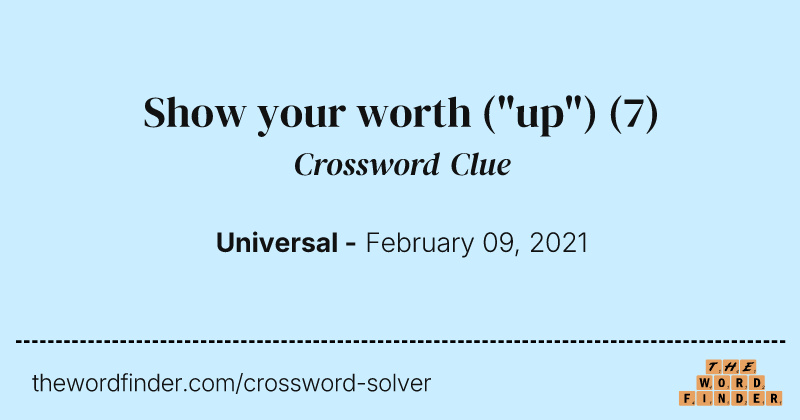 Show your worth ("up") crossword clue image