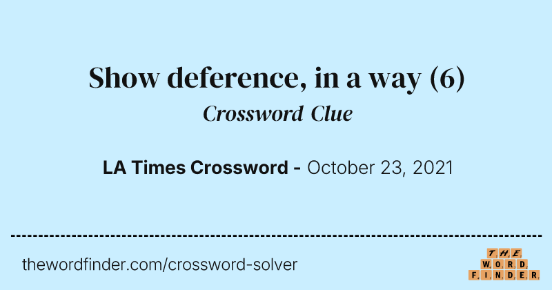 Show deference, in a way crossword clue image