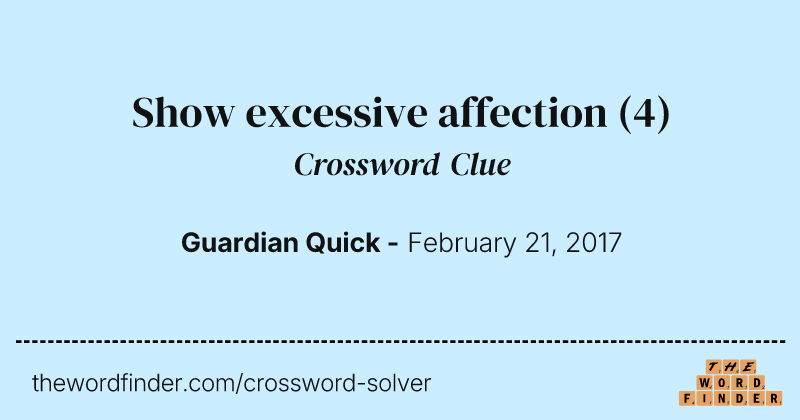 Show excessive affection crossword clue image