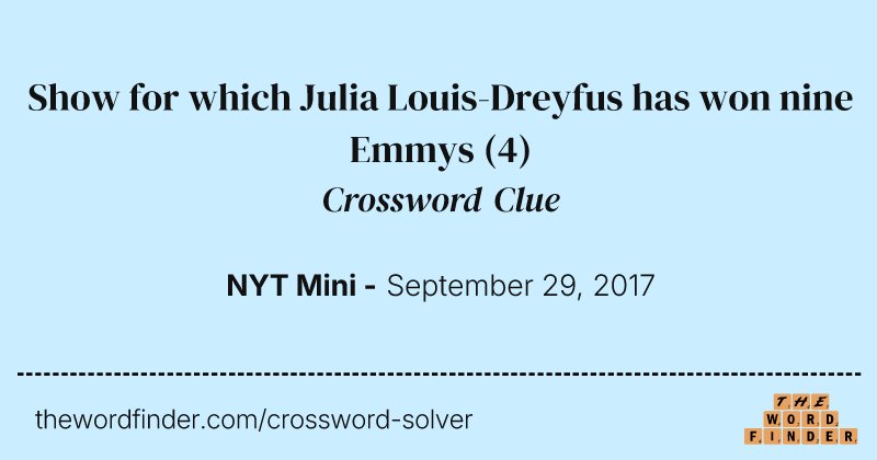 Show for which Julia Louis-Dreyfus has won nine Emmys crossword clue image