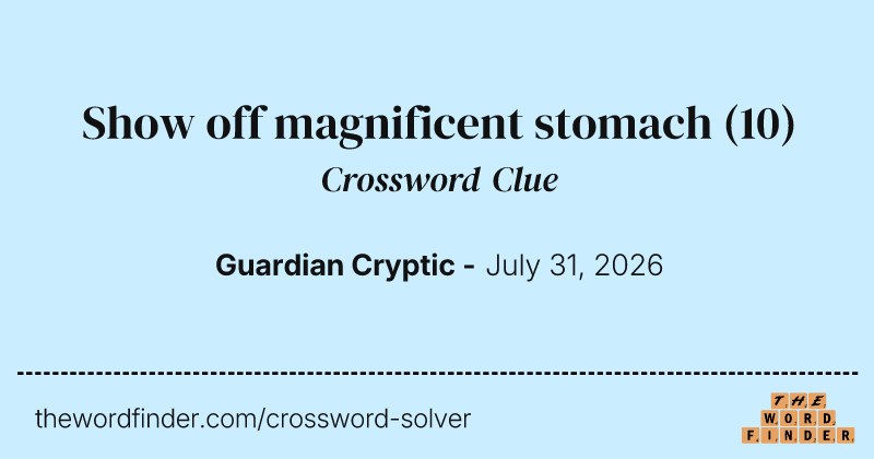 Show off magnificent stomach crossword clue image
