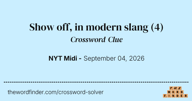 Show off, in modern slang crossword clue image