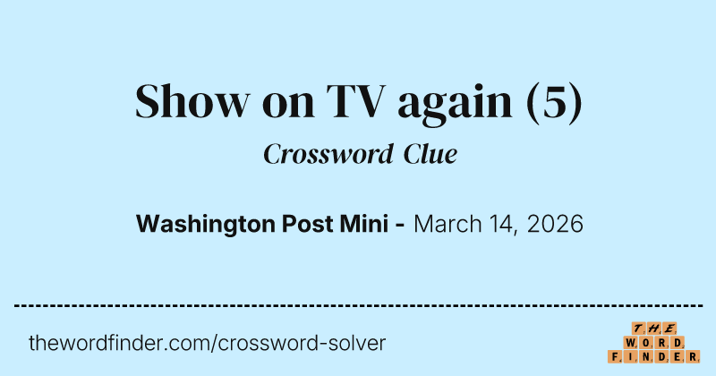 Show on TV again crossword clue image