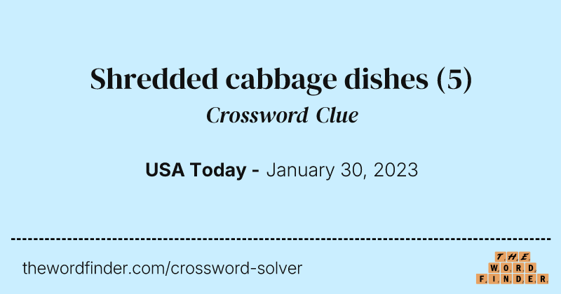 Shredded cabbage dishes crossword clue image