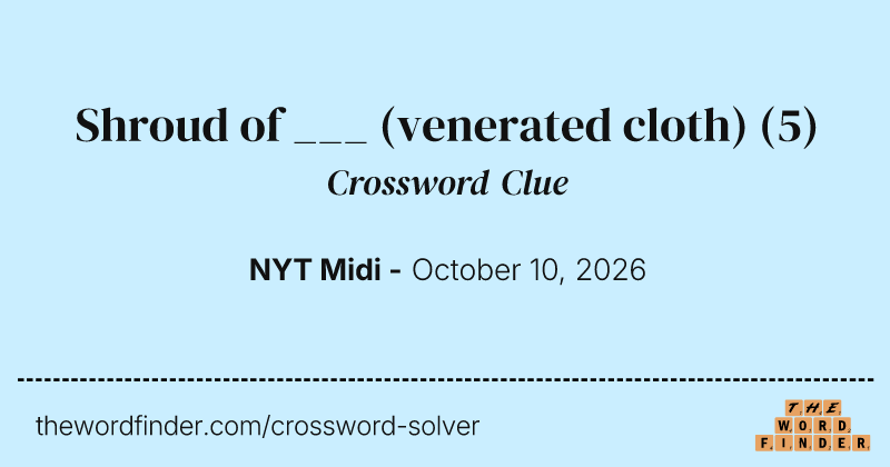 Shroud of ___ (venerated cloth) crossword clue image