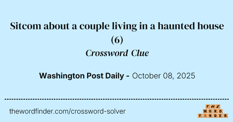 Sitcom about a couple living in a haunted house crossword clue image