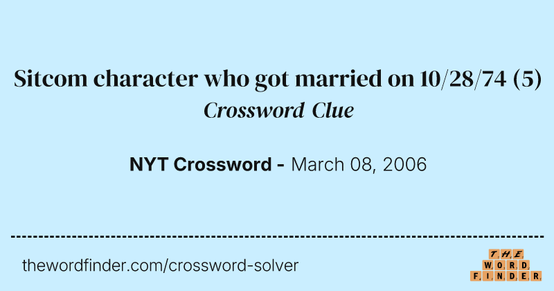 Sitcom character who got married on 10/28/74 crossword clue image