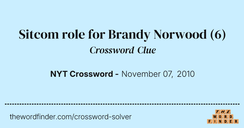 Sitcom role for Brandy Norwood crossword clue image