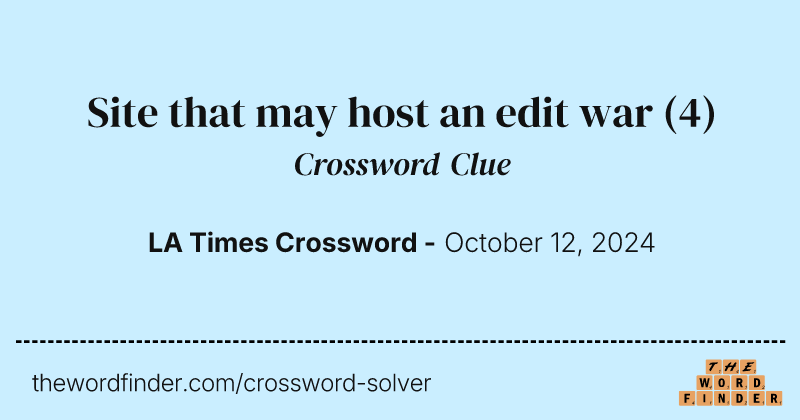 Site that may host an edit war crossword clue image