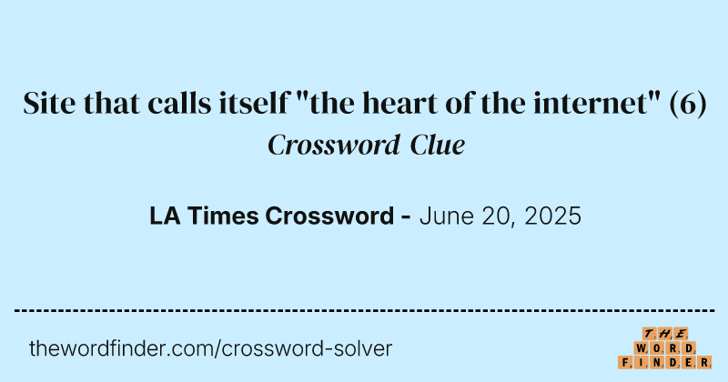 Site that calls itself "the heart of the internet" crossword clue image