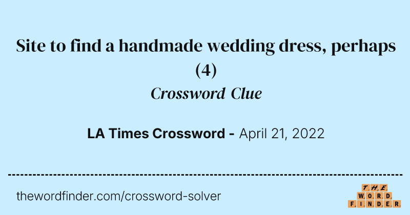 Site to find a handmade wedding dress, perhaps crossword clue image