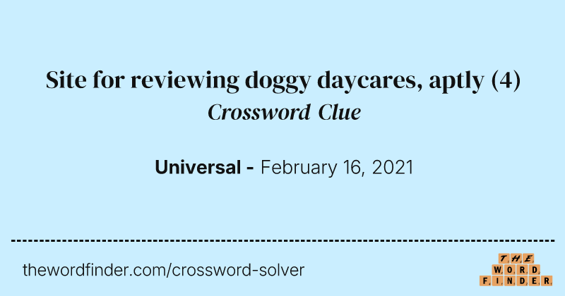 Site for reviewing doggy daycares, aptly crossword clue image