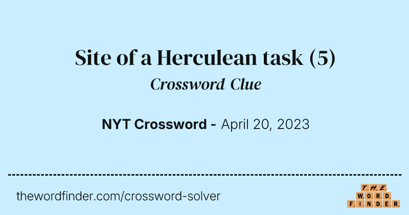 Site of a Herculean task crossword clue image