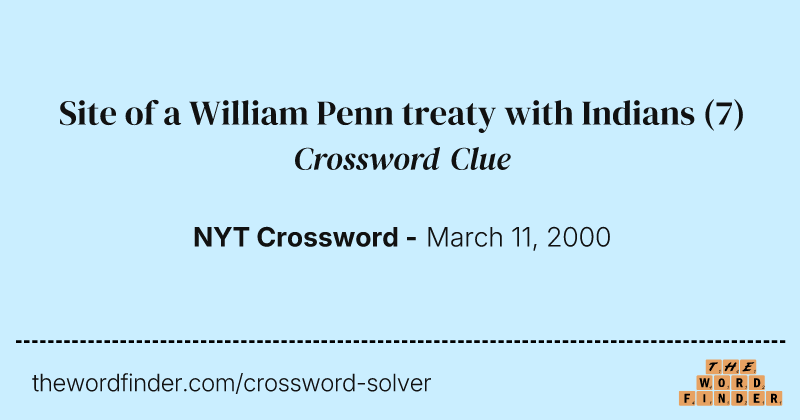 Site of a William Penn treaty with Indians crossword clue image