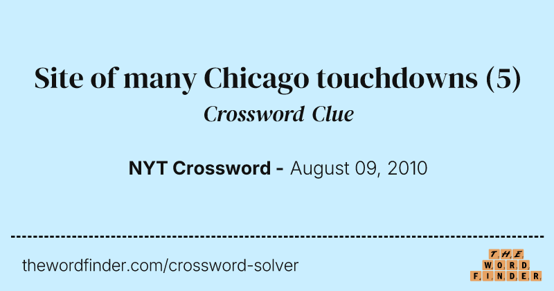 Site of many Chicago touchdowns crossword clue image