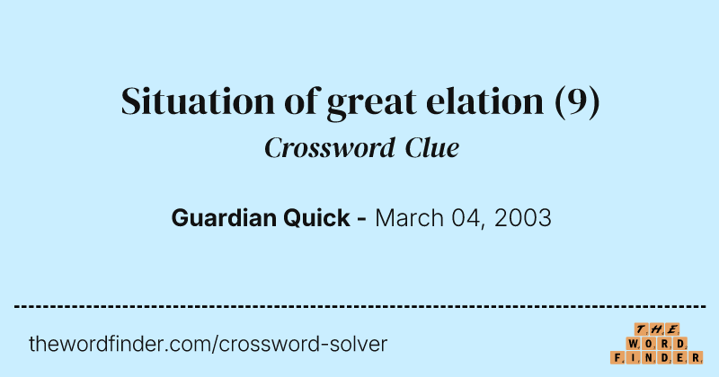 Situation of great elation crossword clue image