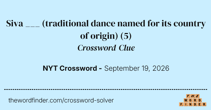 Siva ___ (traditional dance named for its country of origin) crossword clue image