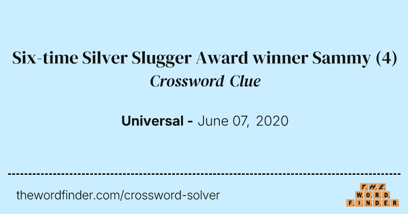 Six-time Silver Slugger Award winner Sammy crossword clue image