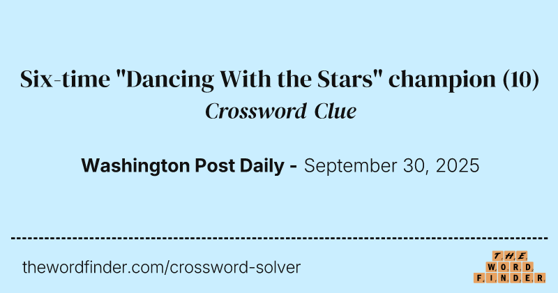 Six-time "Dancing With the Stars" champion crossword clue image