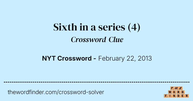 Sixth in a series crossword clue image