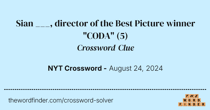 Sian ___, director of the Best Picture winner "CODA" crossword clue image