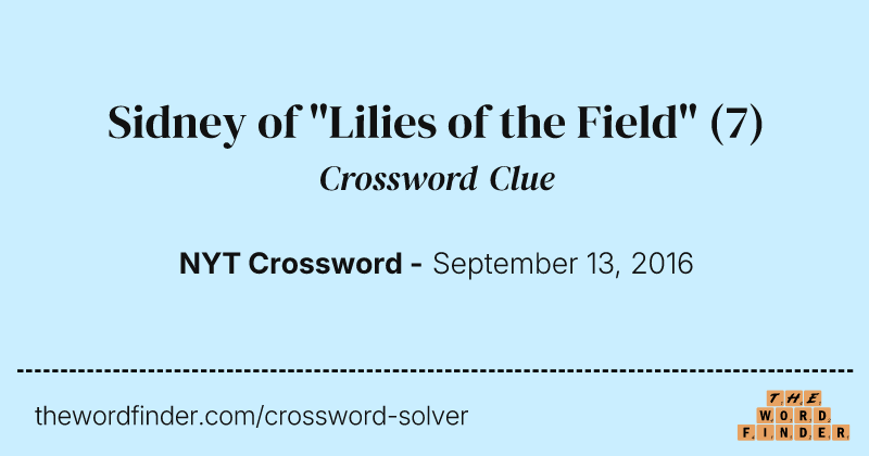 Sidney of "Lilies of the Field" crossword clue image