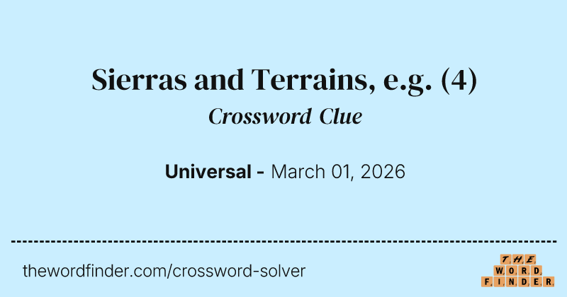 Sierras and Terrains, e.g. crossword clue image