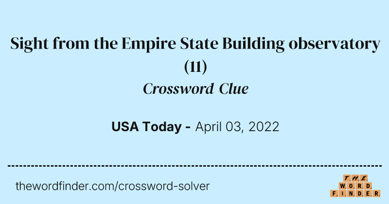 Sight from the Empire State Building observatory crossword clue image