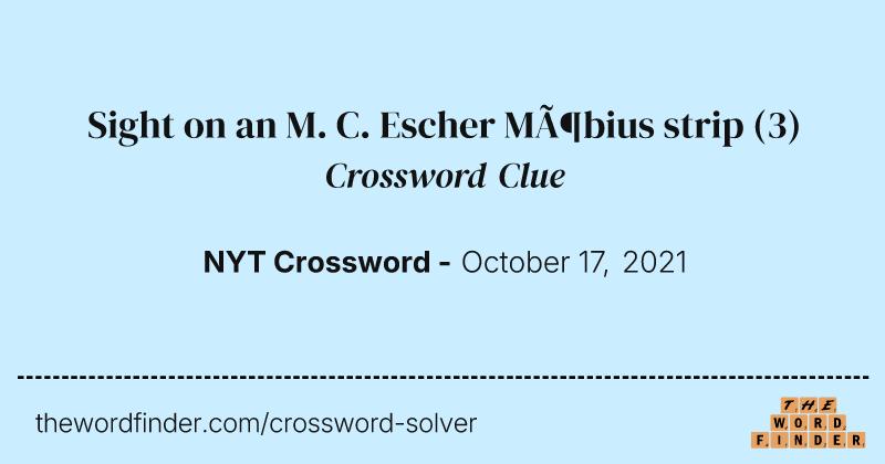 Sight on an M. C. Escher Möbius strip crossword clue image