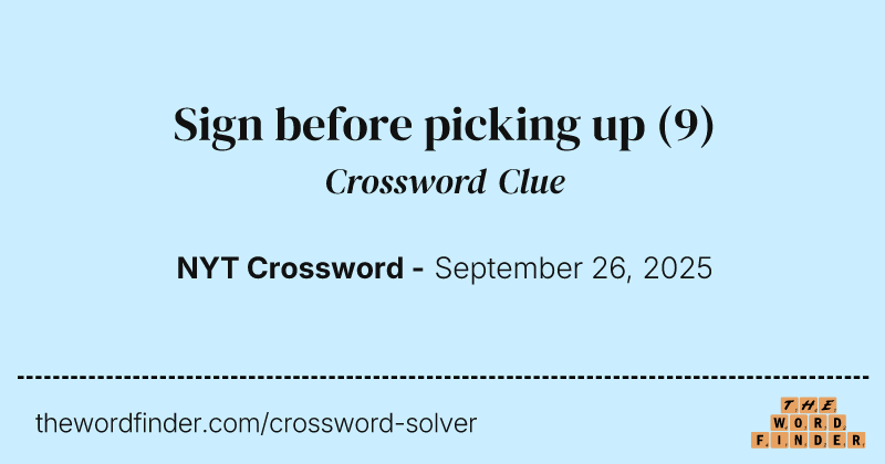 Sign before picking up crossword clue image