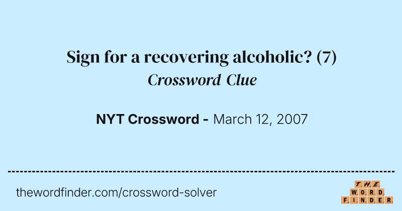 Sign for a recovering alcoholic? crossword clue image