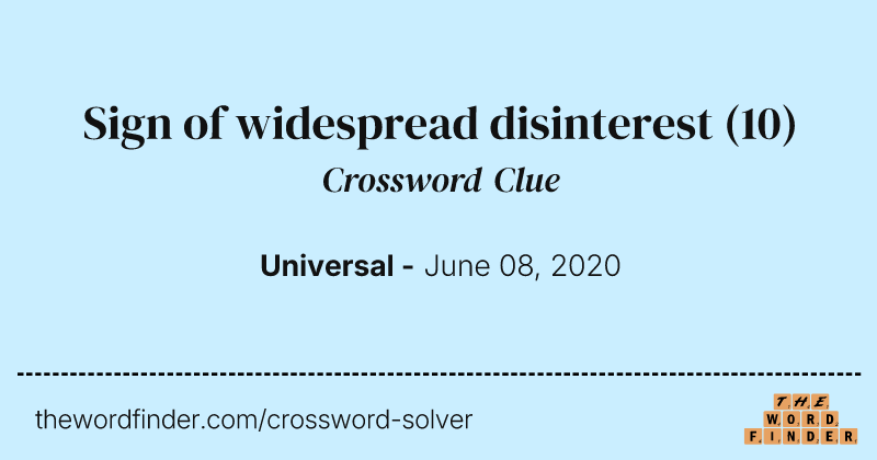 Sign of widespread disinterest crossword clue image